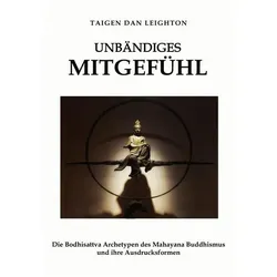Leighton:Unbändiges Mitgefühl, Fachbücher von Taigen Dan Leighton