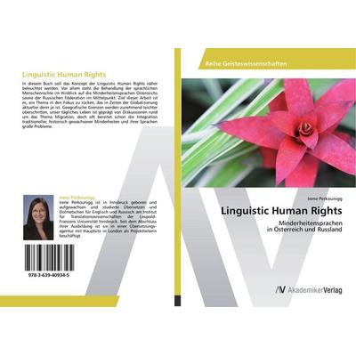 Linguistic Human Rights, Taschenbuch von Irene Perkounigg, AV Akademikerverlag, 978-3-639-40934-5