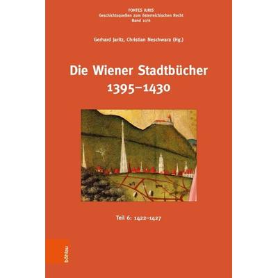 Die Wiener Stadtbücher 1395–1430, Taschenbuch von , Böhlau Verlag, 978-3-205-22485-3