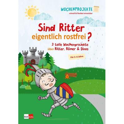 Sind Ritter eigentlich rostfrei?, Taschenbuch von , Klett Kita GmbH, 978-3-96046-071-8