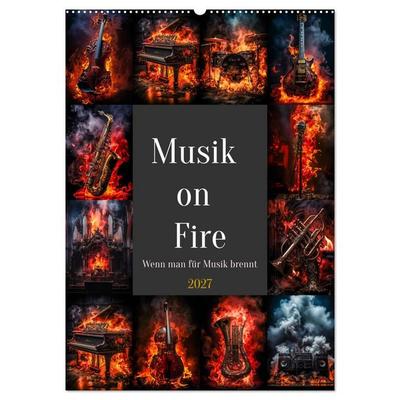 Musik on Fire (Wandkalender 2027 DIN A2 hoch), CALVENDO Monatskalender