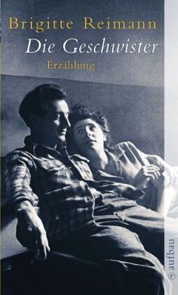 Brigitte Reimann - Die Geschwister: Erzählung (Brigitte Reimann) - Preis vom 09.10.2026 07:28:09 h