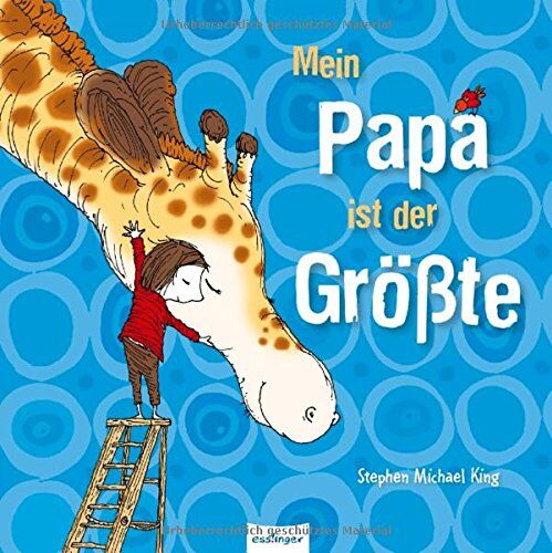 King, Stephen Michael - Mein Papa ist der Größte - Preis vom 12.10.2026 11:37:12 h