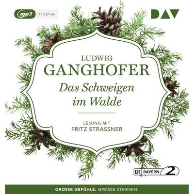 Das Schweigen im Walde - Ludwig Ganghofer, Audio, 9783742400390