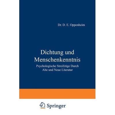 Dichtung und Menschenkenntnis, Taschenbuch von NA Oppenheim, Springer Berlin, 978-3-642-94072-9