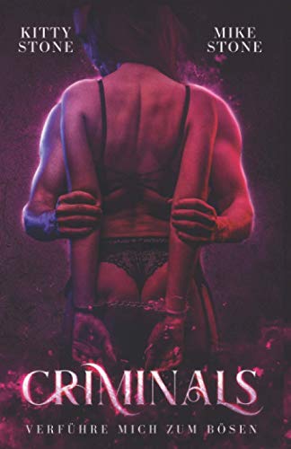 Kitty Stone - Criminals - Verführe mich zum Bösen: Dark Romance - Preis vom 11.10.2026 03:10:56 h