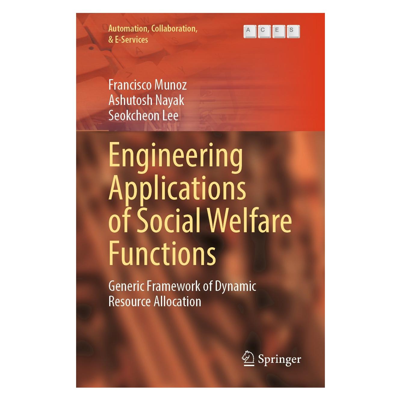 Springer Engineering Applications of Social Welfare Functions (Englisch, Hardcover, Ashutosh Nayak, Francisco Munoz, Seokcheon Lee) (9783031205446)