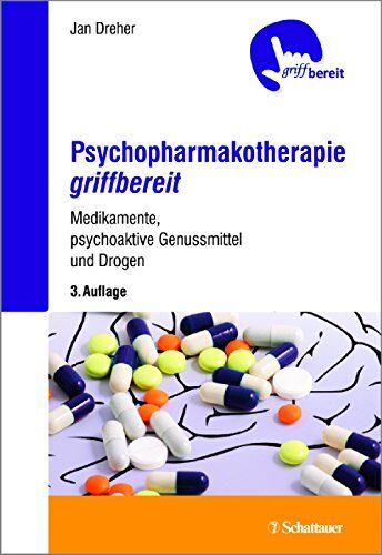 Jan Dreher - Psychopharmakotherapie griffbereit: Medikamente, psychoaktive Genussmittel und Drogen - griffbereit - Preis vom 11.10.2026 15:43:13 h
