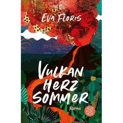 Vulkanherzsommer, Taschenbuch von Eva Floris, Fischer Taschenbuch Verlag, 978-3-596-70828-4