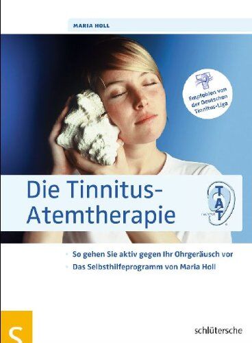 Maria Holl - Die Tinnitus-Atemtherapie: So gehen Sie aktiv gegen Ihr Ohrgeräusch vor, Das Selbsthilfeprogramm von Maria Holl, Empfohlen von der Deutschen Tinnitus-Liga - Preis vom 16.10.2026 11:41:07 h