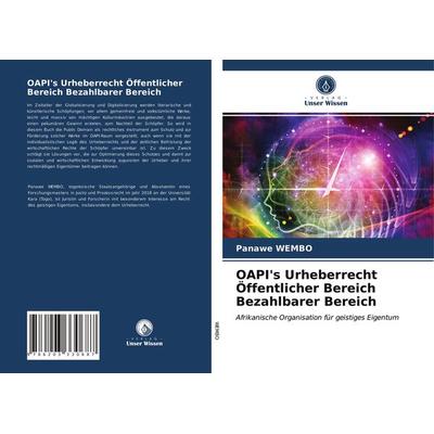 OAPI's Urheberrecht Öffentlicher Bereich Bezahlbarer Bereich, Taschenbuch von Panawe Wembo, Verlag Unser Wissen, 978-620-3-33068-7
