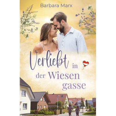 Verliebt in der Wiesengasse, Taschenbuch von Barbara Marx, Tolino media, 978-3-695-61226-0
