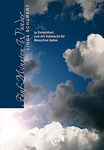 Linda Schubert - Fünf-Minuten-Wunder: In Einfachheit und mit Vollmacht für Menschen beten - Preis vom 09.10.2026 07:28:09 h