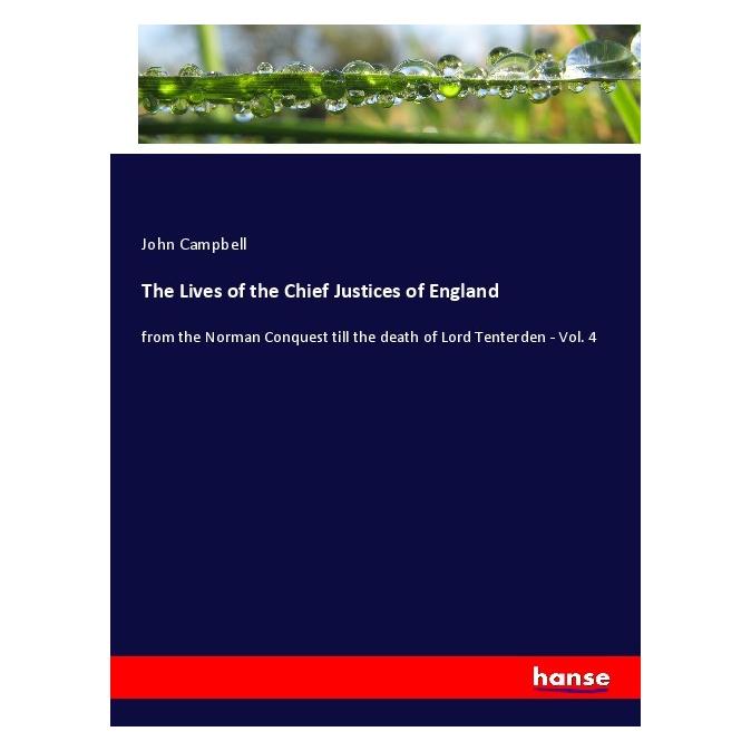 Hansebooks The Lives of the Chief Justices of England (Englisch, Softcover, John Campbell) (56014775)