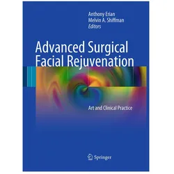 Advanced Surgical Facial Rejuvenation, Fachbücher von Melvin A. Shiffman, Anthony Erian