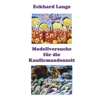 Lebens+Werk+Statt / Modellversuche für die Konfirmandenzeit, Taschenbuch von Eckhard Lange, Epubli, 978-3-7529-5109-7