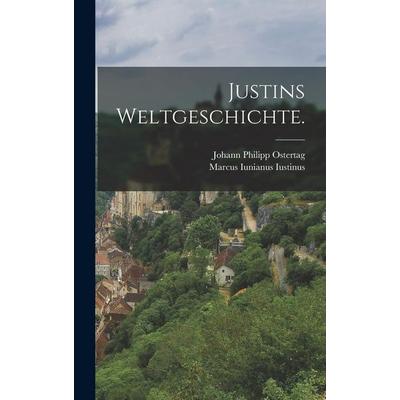 Justins Weltgeschichte., Gebundene Ausgabe von Marcus Iunianus Iustinus, Creative Media Partners, LLC, 978-1-01-870698-6