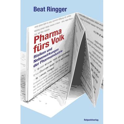 Pharma fürs Volk, Taschenbuch von Beat Ringger, Rotpunktverlag, 978-3-85869-963-3