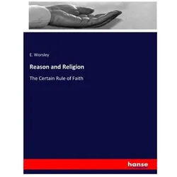 Reason and Religion, Sachbücher von E Worsley