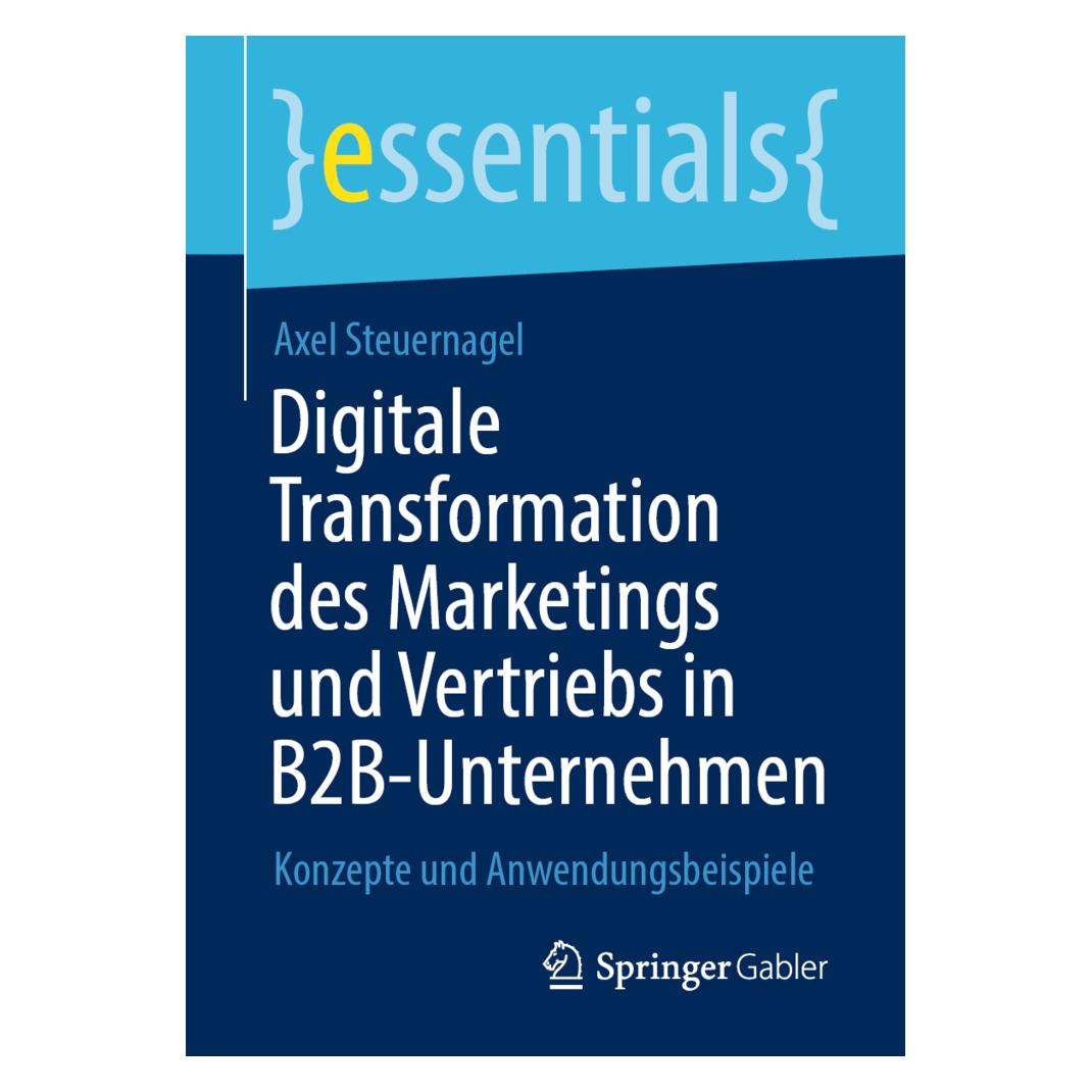 Springer Digitale Transformation des Marketings und Vertriebs in B2B-Unternehmen (Deutsch, Softcover, Axel Steuernagel) (35152334)