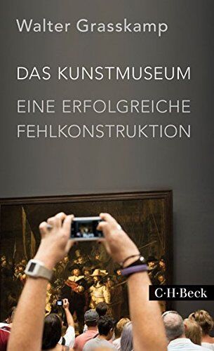 Walter Grasskamp - Das Kunstmuseum: Eine erfolgreiche Fehlkonstruktion - Preis vom 30.09.2026 22:30:23 h