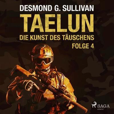 Taelun, Folge 4: Die Kunst des Täuschens (Ungekürzt) - Desmond G. Sullivan, Audio, 9788711951927