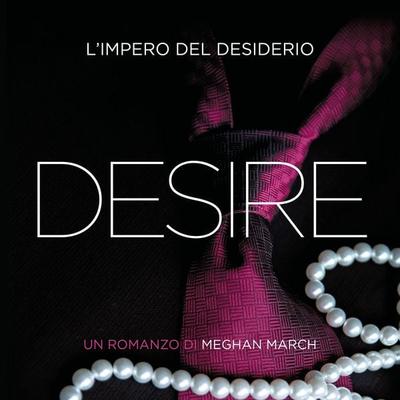 Desire. L'impero del desiderio - Meghan March, Audio, 9789178593910