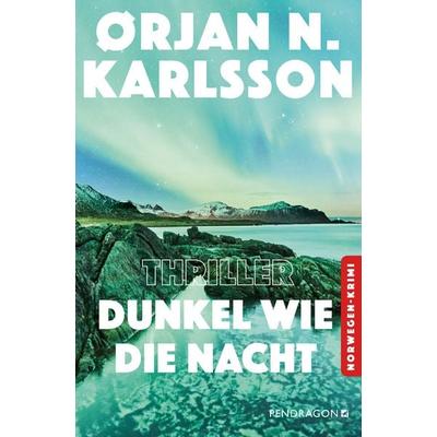 Dunkel wie die Nacht, Taschenbuch von Orjan N. Karlsson, Pendragon Verlag, 978-3-86532-964-6