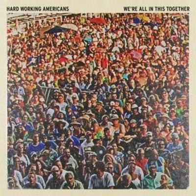 We're All In This Together - Hard Working Americans, CD