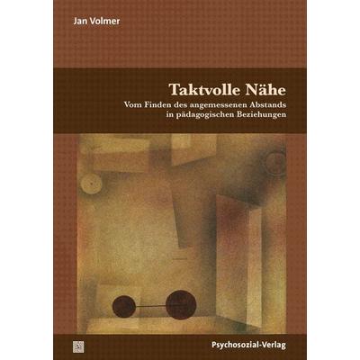 Taktvolle Nähe, Taschenbuch von Jan Volmer, Psychosozial, 978-3-8379-2749-8