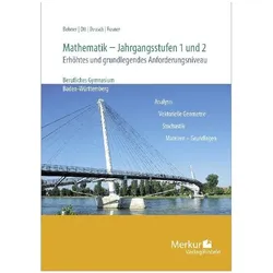 Mathematik - Jahrgangsstufen 1 und 2. Erhöhtes und grundlegendes Anforderungsniveau, Schulbücher von Stefan Rosner, Kurt Bohner, Roland Ott, Ronald Deusch