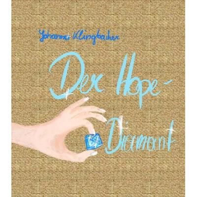 Der Hope Diamant, Taschenbuch von Johanna Klingbacher, Buchschmiede, 978-3-99125-803-2