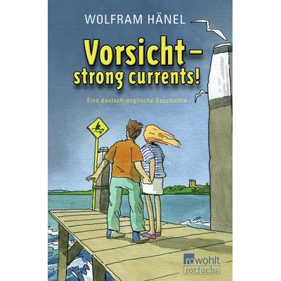 Vorsicht - strong currents!, Taschenbuch von Wolfram Hänel, Rowohlt Taschenbuch