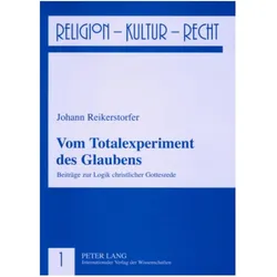 Vom Totalexperiment des Glaubens, Fachbücher von Johann Reikerstorfer