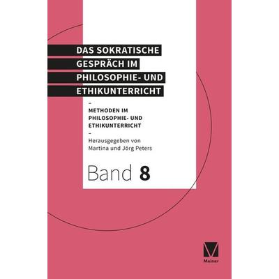 Das Sokratische Gespräch im Philosophie- und Ethikunterricht, Taschenbuch von , Meiner, F, 978-3-7873-3657-9