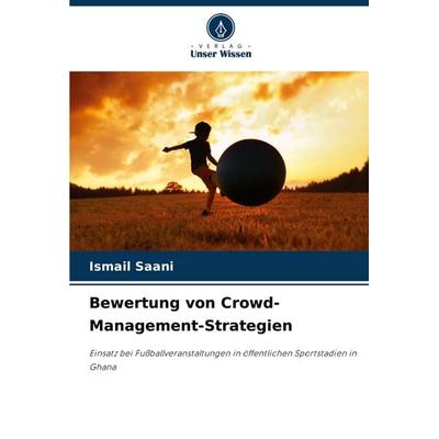 Bewertung von Crowd-Management-Strategien, Taschenbuch von Ismail Saani, Verlag Unser Wissen, 978-620-8-80015-4
