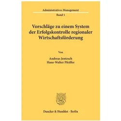 Vorschläge zu einem System der Erfolgskontrolle regionaler Wirtschaftsförderung., Fachbücher von Hans-Walter Pfeiffer, Andreas Jentzsch