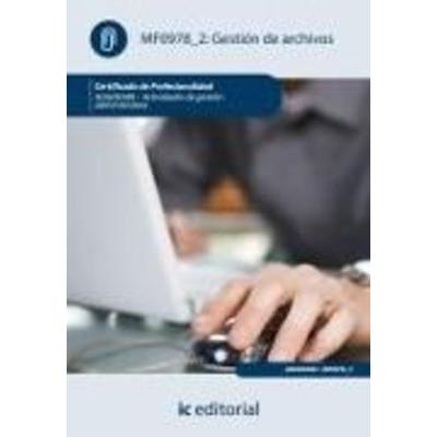 Gestión de archivos : actividades de gestión administrativa, Taschenbuch von Julio . . . [et al. Vílchez Beltrán, IC Editorial, 978-84-8364-796-7
