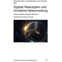 Digitale Realutopien und christliche Heilserwartung, Sachbücher von Werner Thiede