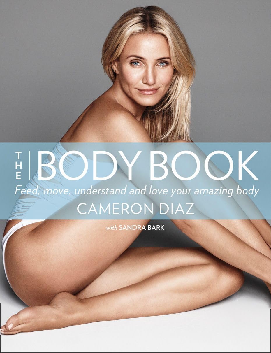 HarperCollins The Body Book by Cameron Diaz & Sandra Bark - Paperback - Science-Backed Guide to Nutrition, Movement & Self-Care for Women