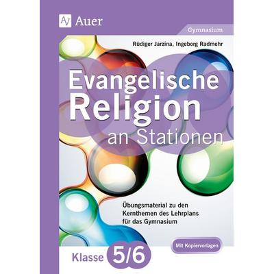 Evangelische Religion an Stationen 5_6 Gymnasium, Geheftet von Rüdiger Jarzina,Ingeborg Radmehr, Auer Verlag in der AAP Lehrerwelt GmbH,