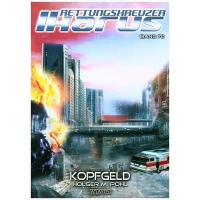 Rettungskreuzer Ikarus - Kopfgeld, Taschenbuch von Holger M. Pohl, Atlantis Stolberg, 978-3-86402-563-1
