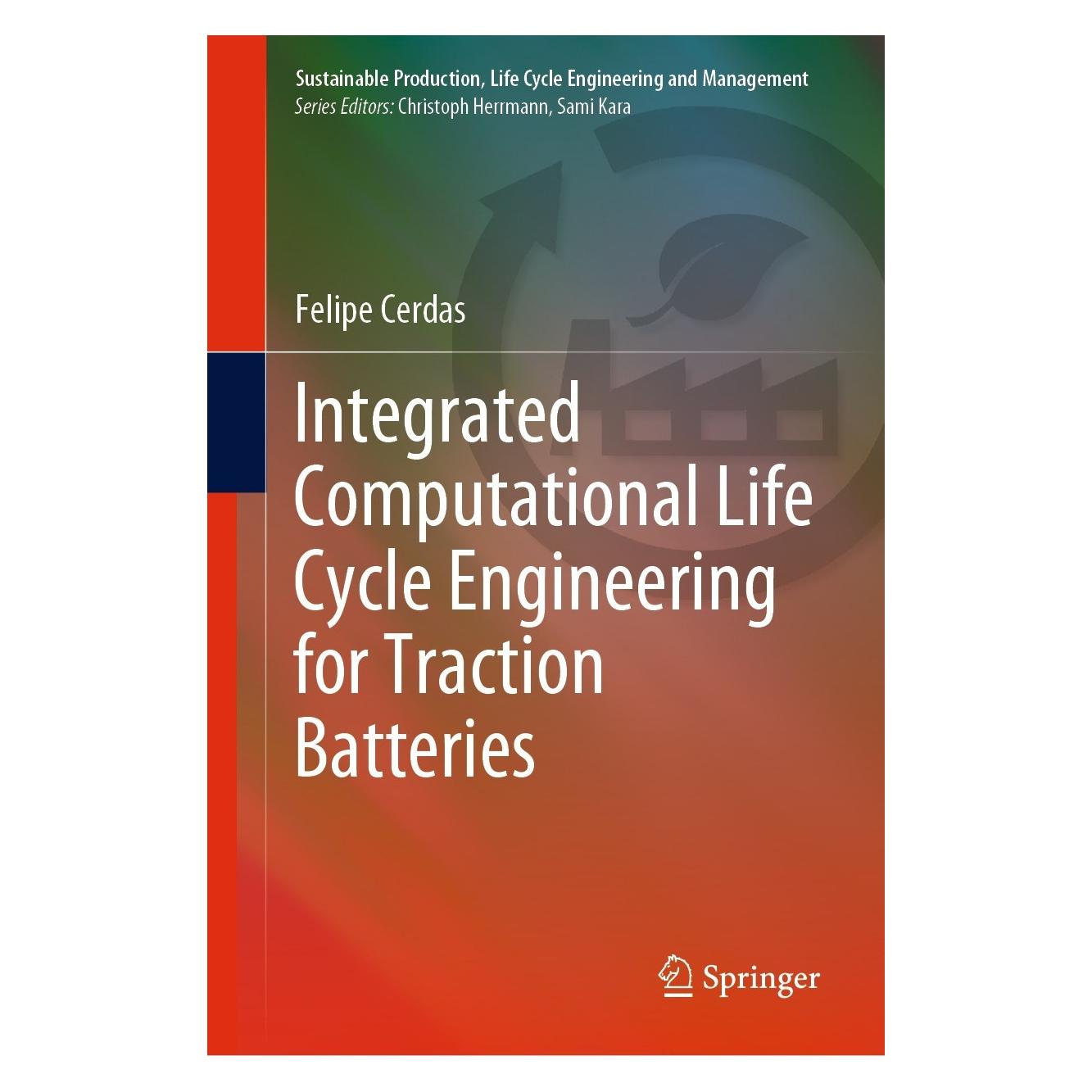 Springer Integrated Computational Life Cycle Engineering for Traction Batteries (Englisch, Hardcover, Felipe Cerdas) (9783030829339)
