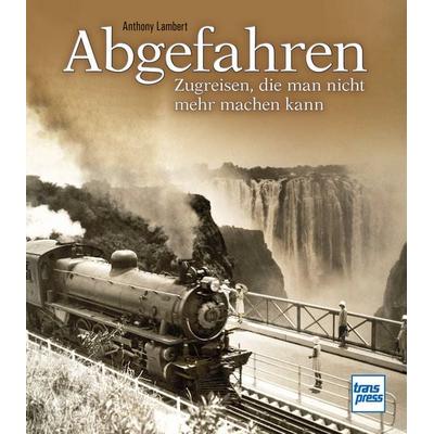 Abgefahren, Gebundene Ausgabe von Anthony Lambert, Motorbuch Verlag, 978-3-613-71762-6