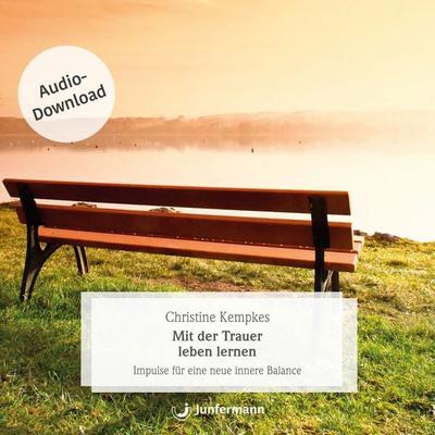 Mit der Trauer leben lernen - Christine Kempkes, Download, 9783749502905