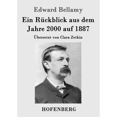 Ein Rückblick aus dem Jahre 2000 auf 1887, Taschenbuch von Edward Bellamy, Hofenberg, 978-3-8430-4525-4