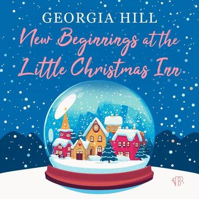 New Beginnings at the Little Christmas Inn - Georgia Hill, Audio, 9798337212289