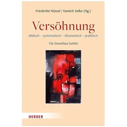 Versöhnung, Fachbücher von Friederike Nüssel, Yannick Selke