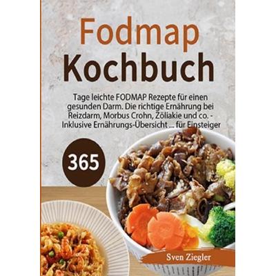 Fodmap Kochbuch, Taschenbuch von Sven Ziegler, Epubli, 978-3-7541-6524-9