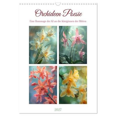 Orchideen Poesie (Wandkalender 2027 DIN A3 hoch), CALVENDO Monatskalender